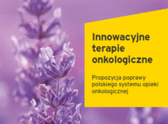 Raport EY: „Innowacyjne terapie onkologiczne” – propozycje poprawy polskiego systemu opieki onkologicznej