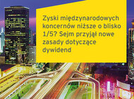 Zyski międzynarodowych koncernów niższe o blisko 1/5? Sejm przyjął nowe zasady dotyczące dywidend