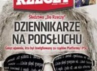 Do Rzeczy - Rząd PO-PSL śledził dziennikarzy