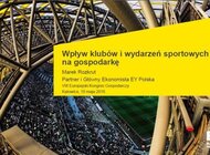 Raporty EY: Sport może napędzać gospodarkę – są korzyści ekonomiczne z imprez sportowych i działalności lig zawodowych