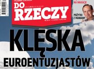 „Do Rzeczy”: Klęska euroetnuzjastów. Co zrobi Polska po wyjściu z Unii Europejskiej?
