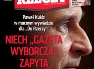 Paweł Kukiz w mocnym wywiadzie dla „Do Rzeczy”:  Niech „Gazeta Wyborcza” zapyta o rządy PiS samego Jezusa