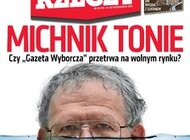Jak tonie Michnik. Czy „Gazeta Wyborcza” przetrwa na wolnym rynku?