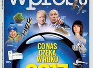 „Wprost”: kto będzie miał największy wpływ na rzeczywistość w 2017 roku?
