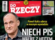 „Do Rzeczy”: Paweł Kukiz w mocnym wywiadzie