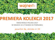 Nowa kolekcja WAJNERT podczas Targów MEBLE POLSKA 2017