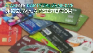 Płacisz kartą zbliżeniową? A czy jest ona odpowiednio zabezpieczona?