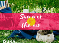 Summer in the air – lato radości z produktami DUKA