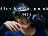 Ericsson publikuje 10 najgorętszych trendów konsumenckich na rok 2019