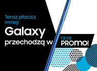 Wybrane modele Samsung Galaxy przechodzą w tryb promo i kosztują zdecydowanie mniej!