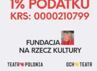 1% podatku dla Fundacji Krystyny Jandy Na Rzecz Kultury