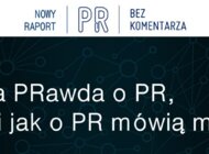 "Cała prawda o PR..." - komentarze członków PSPR do raportu inicjatywy "PR. Bez komentarza"