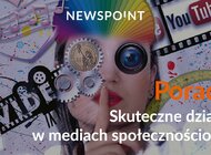 Poradnik Newspoint „Skuteczne działania w mediach społecznościowych”