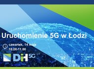 Zaproszenie: Uruchomienie badawczej sieci 5G w Łodzi