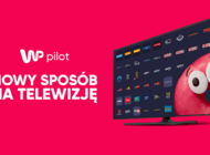 WP Pilot rusza z kampanią wizerunkową