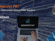 Newspoint przygotował praktyczny poradnik "Jak mierzyć PR?"