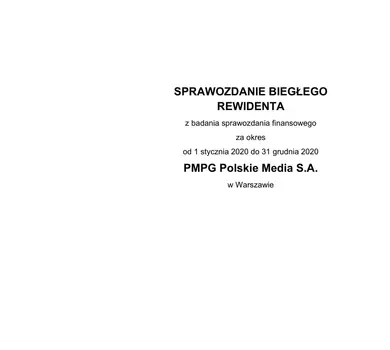 SPRAWOZDANIE Z BADANIA PMPG Polskie Media S A 31 12 2020