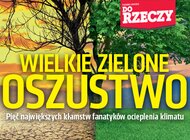 „Do Rzeczy” nr 19: Śledztwo Łukasza Warzechy: wielkie zielone oszustwo. Pięć największych kłamstw fanatyków ocieplenia klimatu.