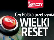 „Do Rzeczy” nr 20: Czy Polska przetrzyma WIELKI RESET