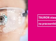 Nauka dla biznesu. TAURON stawia na pracowników