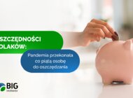 Pandemia przekonała co piątego Polaka do oszczędzania 