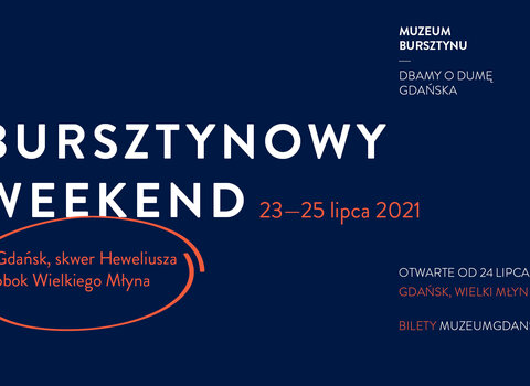 Grafika. Granatowe tło. Na nim napisy: Bursztynowy Weekend. Skwer Heweliusza. 23-25 lipca. 