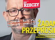 „Do Rzeczy” nr 41: Żądam przeprosin. Ziemkiewicz o kulisach swego aresztowania w Wielkiej Brytanii.