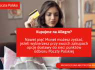 Kupujesz na Allegro?  Skorzystaj z benefitów, jakie daje wybór przesyłki w sieci punktów odbioru Poczty Polskiej  