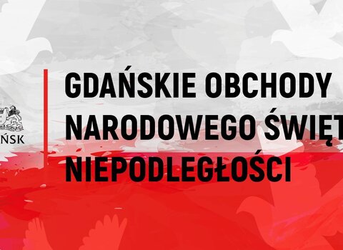 Grafika. Biało czerwona-flaga. Napis: Gdańskie Obchody Narodowego Święta Niepodległości