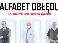 „Do Rzeczy” nr 4: Alfabet obłędu.  Co COVID-19 zrobił z naszymi głowami? 