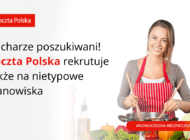 Kucharze poszukiwani! Poczta Polska rekrutuje także na nietypowe stanowiska 