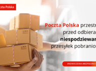 Poczta Polska przestrzega przed odbieraniem niespodziewanych przesyłek pobraniowych