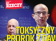 „Do Rzeczy” nr 28: TOKSYCZNY PROROK Z DAVOS – Yuval Noah Harari