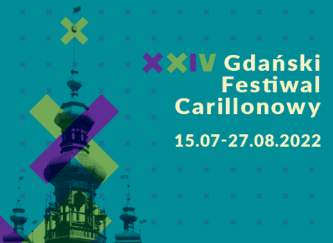 Grafika XXIV Gdańskiego Festiwalu Carillonowego. Na grafice sylwetka wieży Ratusza Głównego Miasta. Po prawej napis: Gdański Festiwal Carilonowy. 15.07-27.08.2022 