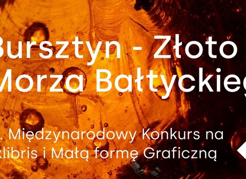 Grafika. Napis Bursztyn - Złoto Morza Bałtyckiego. 11. Międzynarodowy konkurs na Exlibris i Małą Formę Graficzną.   