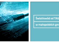 Światłowód od TAURONA w małopolskich gminach