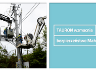TAURON poprawia pewność zasilania mieszkańców Małopolski