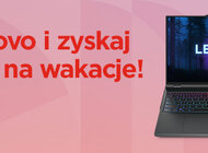 Rusza wakacyjny cashback z Lenovo