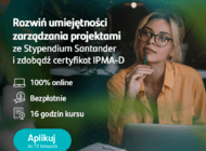 Santander Bank Polska, Wydział Zarządzania Uniwersytetu Łódzkiego i IPMA Polska będą szkolić z zarządzania projektami