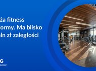 Branża fitness bez formy. Ma prawie 88 mln zł zaległości