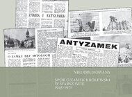 "Nieodbudowany. Spór o Zamek Królewski w Warszawie 1945–1971".Spotkanie poświęcone książce podczas Królewskiego Pikniku