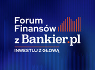 Forum Finansów z Bankier.pl: Inwestuj z głową