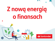 Santander Bank Polska zaprasza na cykl podcastów „Z nową energią o finansach”. 