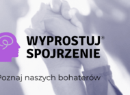 Nie odtrącaj, nie ignoruj, nie obrażaj. Pacjenci z chorobami mózgu przeciw stygmatyzacji.