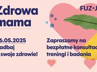 „Zdrowa Mama” – profilaktyka, edukacja i kreatywne warsztaty z okazji Dnia Matki.