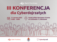 Ponad połowa Polaków 40+ miała kontakt z cyberoszustwem. Rośnie skala zagrożeń, rośnie potrzeba edukacji – III Konferencja dla Cyberdojrzałych już 11 czerwca w Warszawie