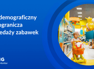 Niż demograficzny nie przeszkadza sprzedawcom zabawek. Branża w dobrej kondycji finansowej