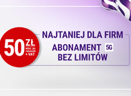 Play z nową promocją „Najtaniej dla Firm” - abonament 5G bez limitów tylko za 50 zł netto miesięcznie