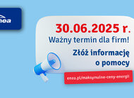 Przedsiębiorco, złóż do Enei informację o pomocy publicznej lub de minimis