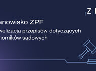 Nowelizacja przepisów dotyczących komorników sądowych. Stanowisko ZPF